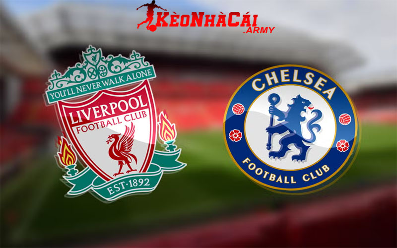 0 ava liv vs chel Soi Kèo Liverpool VS Chelsea - Premier League 20h00 20/10